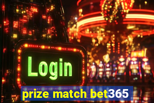 prize match bet365